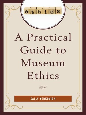 cover image of A Practical Guide to Museum Ethics
